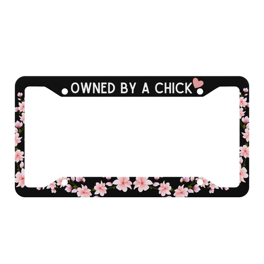 Owned By A Chick License Plate Frame