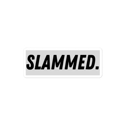 Slammed sticker.