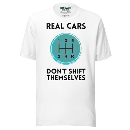 Real cars don't shift themselves Unisex t-shirt