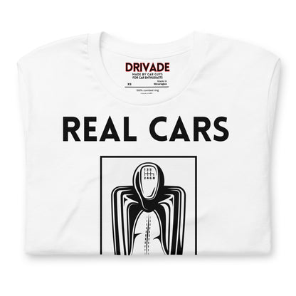 Real cars don't shift themselves Unisex tee