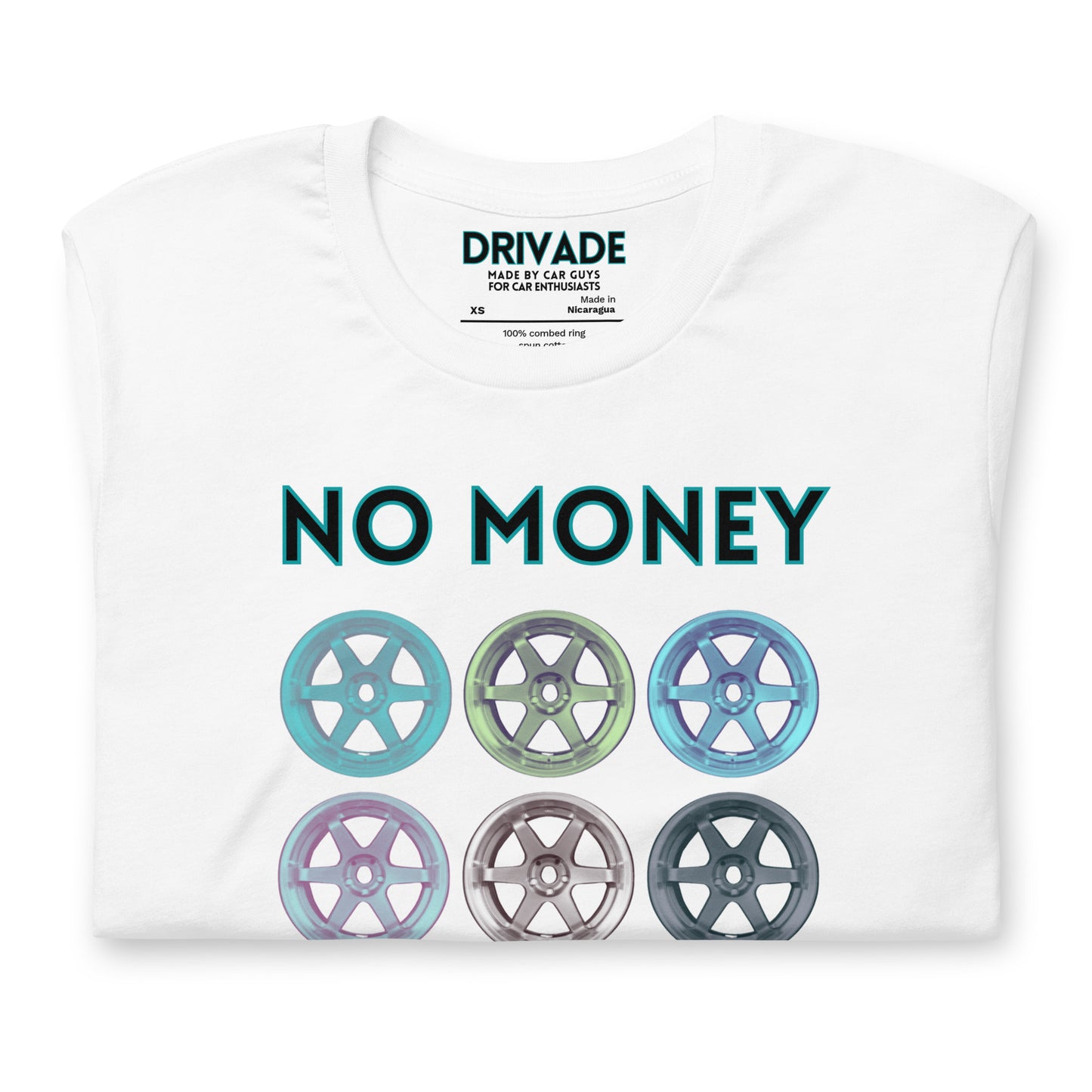 No money Because wheels Unisex t-shirt