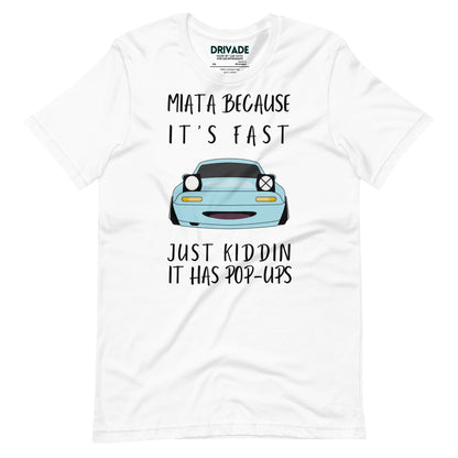 Miata because... Unisex t-shirt