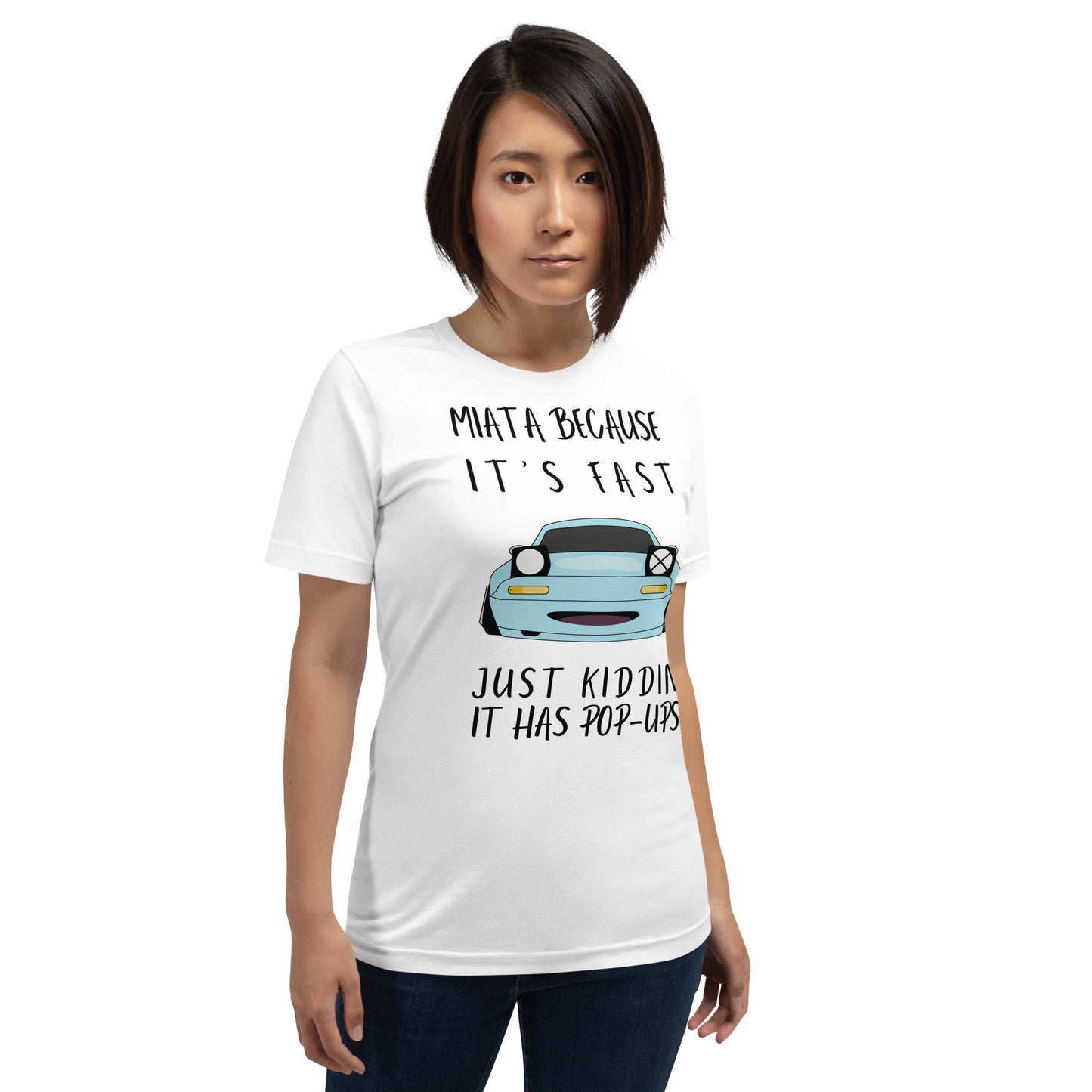 Miata because... Unisex t-shirt