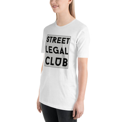 Street legal club Unisex t-shirt