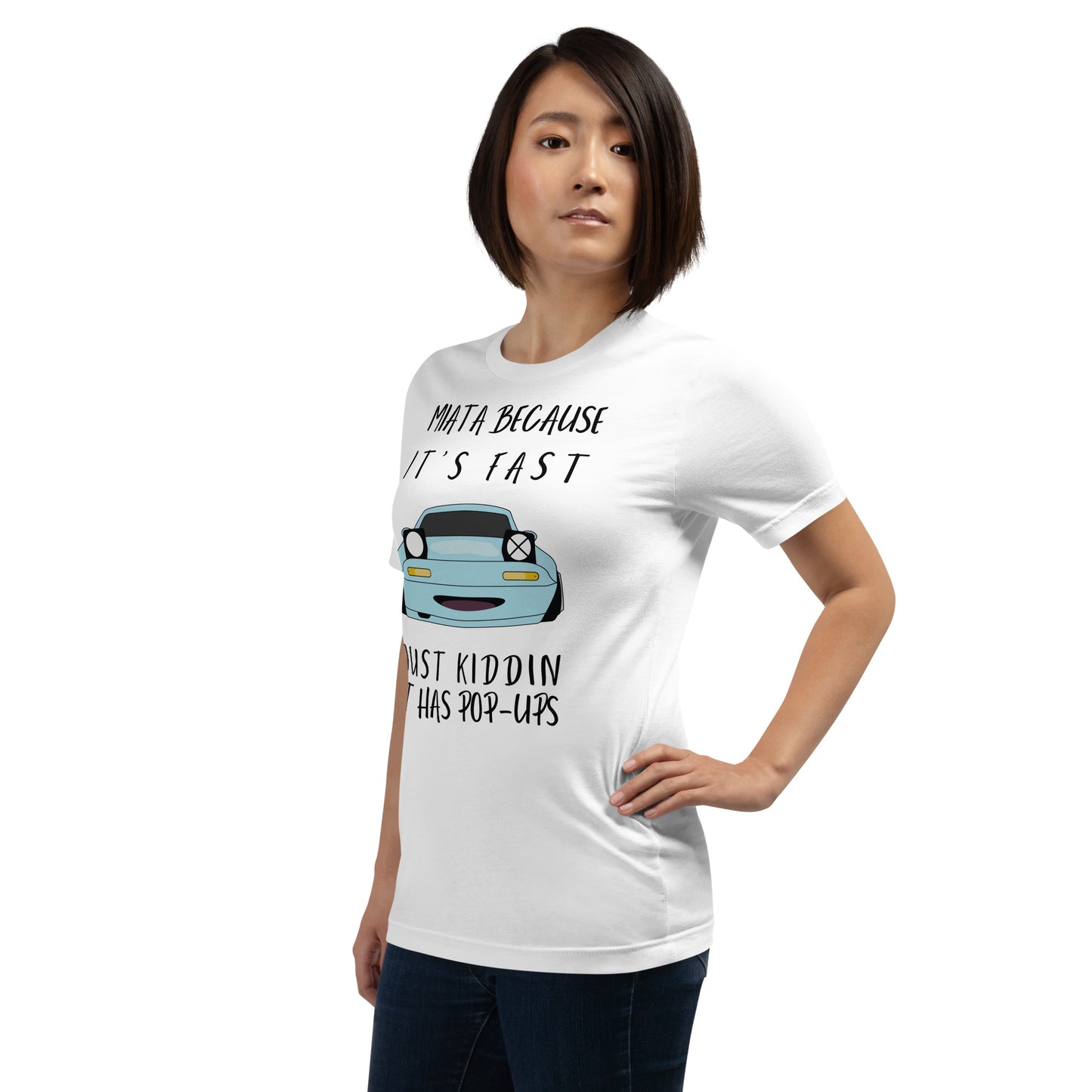 Miata because... Unisex t-shirt