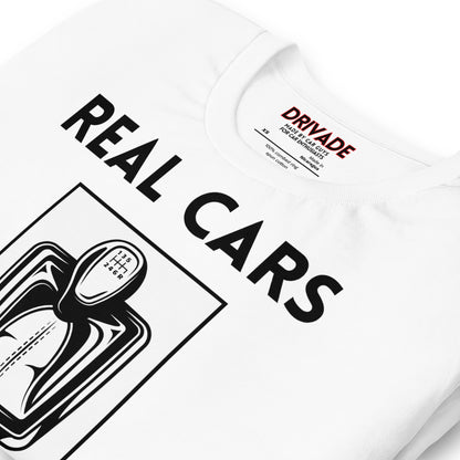 Real cars don't shift themselves Unisex tee